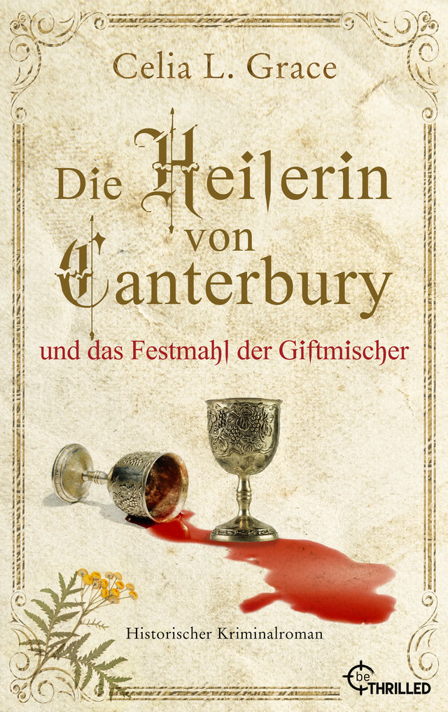 Cover: Die Heilerin von Canterbury und das Festmahl der Giftmischer (E-Book) von Celia L. Grace