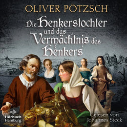 Cover: Die Henkerstochter und das Vermächtnis des Henkers (Hörbuch Download) von Oliver Pötzsch