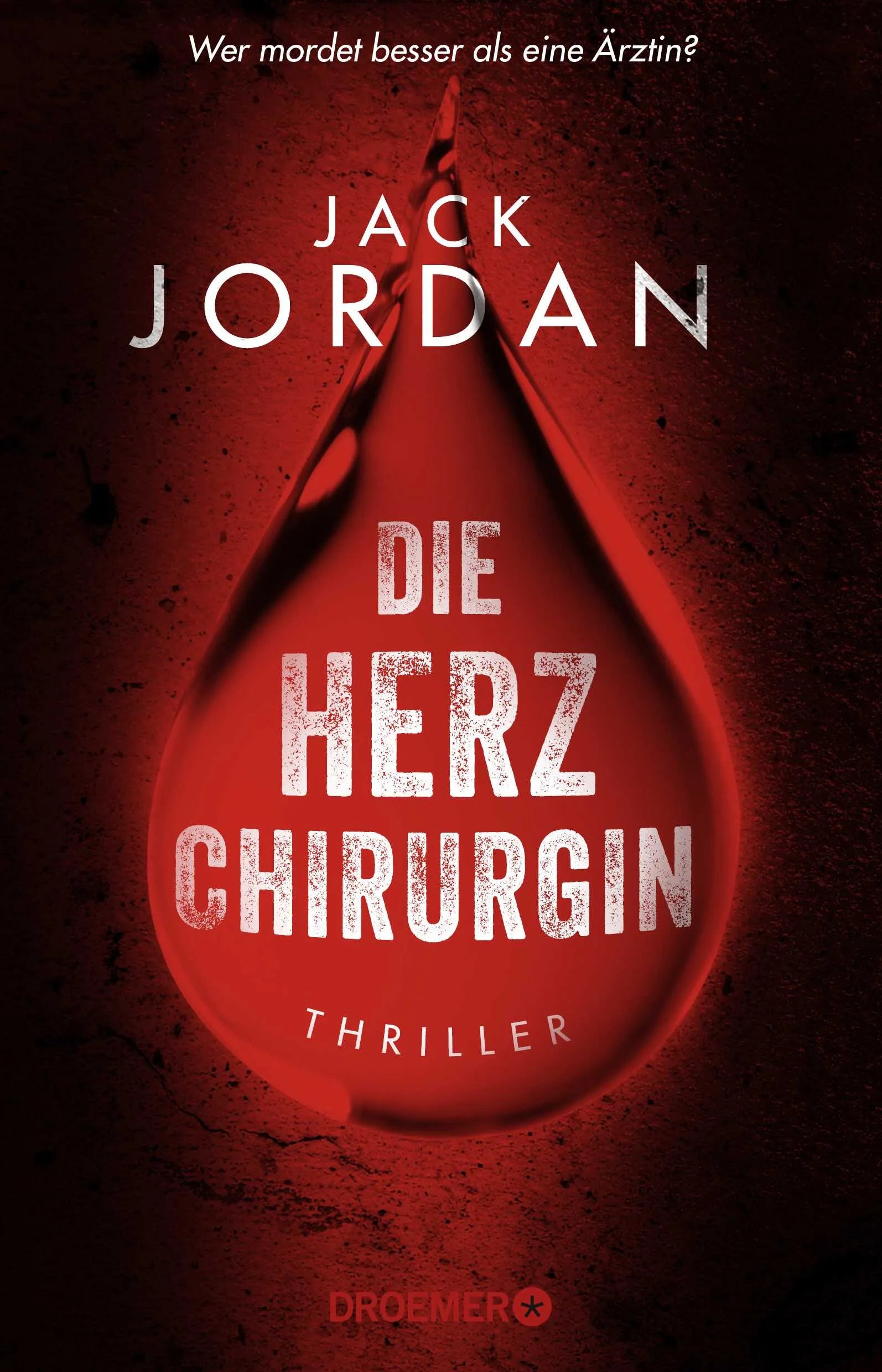 Buchcover von 'Die Herzchirurgin' - Paperback von Jack Jordan