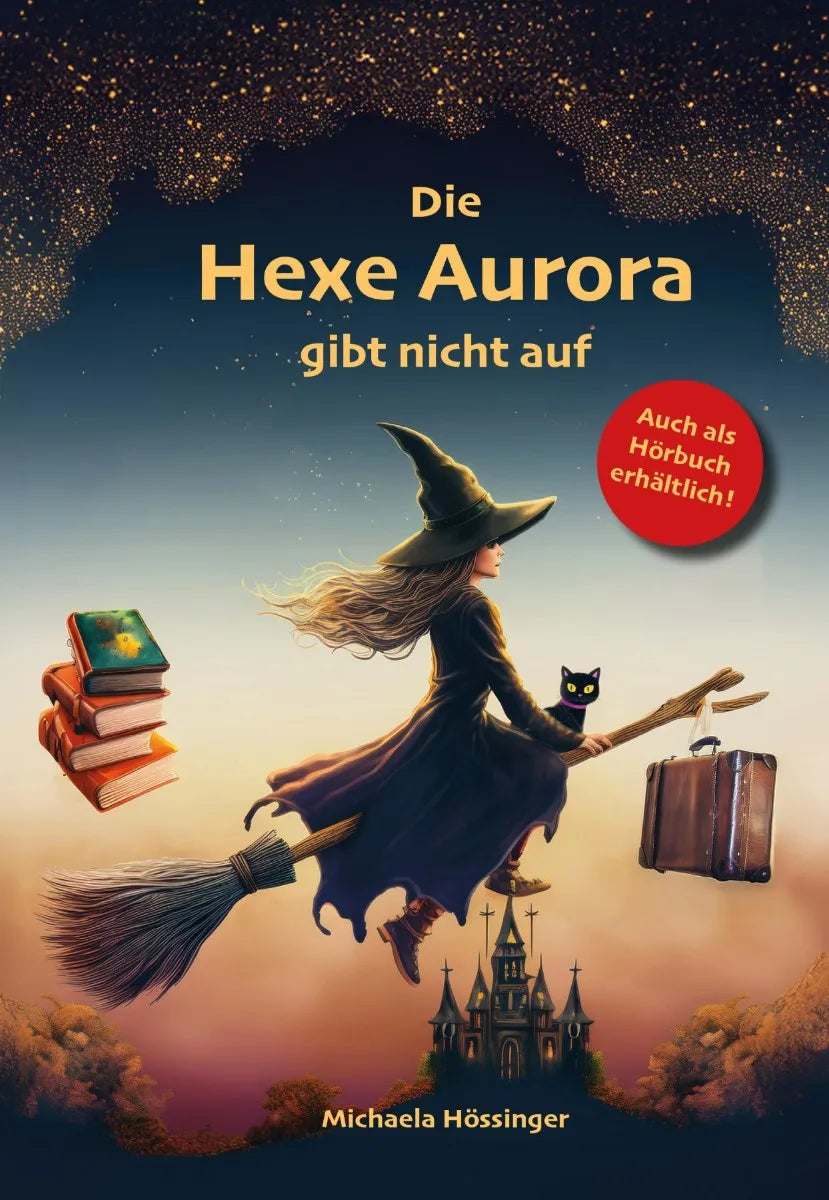 Cover: Die Hexe Aurora gibt nicht auf (E-Book) von Michaela Hössinger