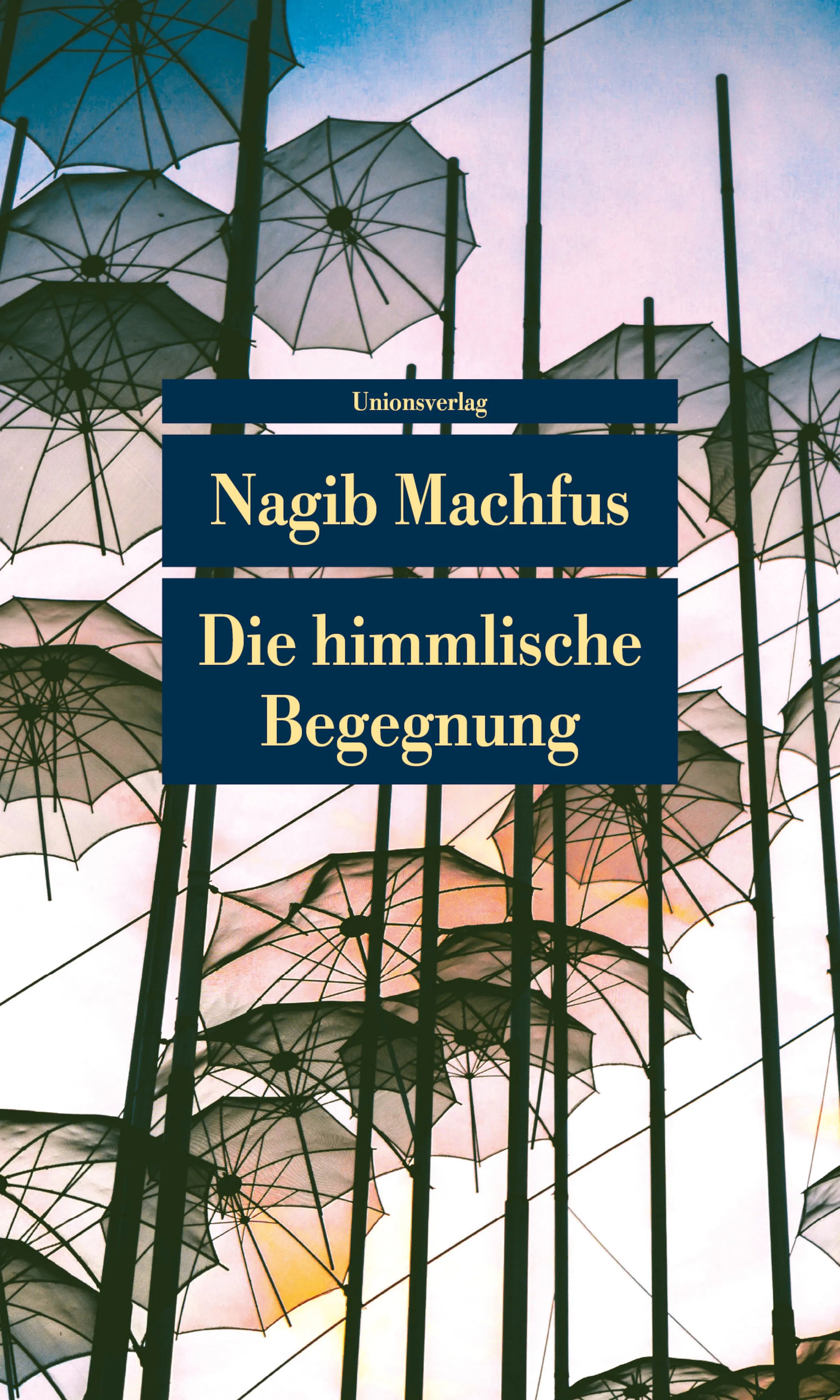 Buchcover von 'Die himmlische Begegnung' - Taschenbuch von Nagib Machfus