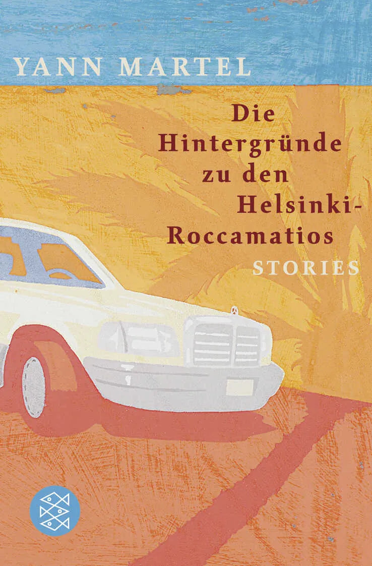 Buchcover von 'Die Hintergründe zu den Helsinki-Roccamatios' - Taschenbuch von Yann Martel