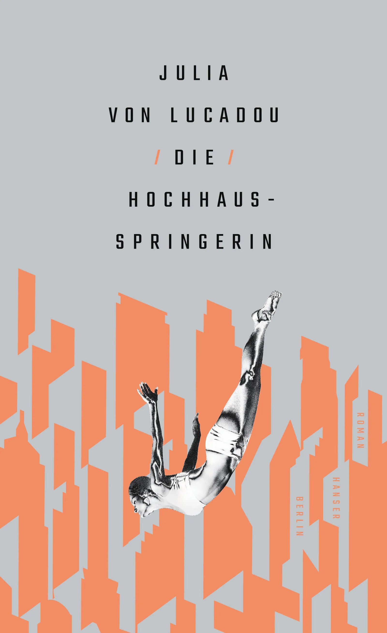 Buchcover von 'Die Hochhausspringerin' - Gebundene Ausgabe von Julia von Lucadou