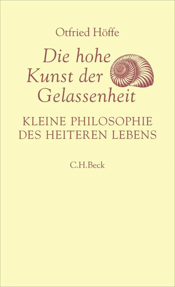 Cover: Die hohe Kunst der Gelassenheit (E-Book) von Otfried Höffe
