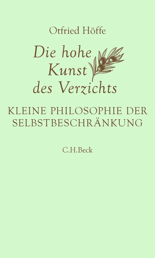 Cover: Die hohe Kunst des Verzichts (E-Book) von Otfried Höffe