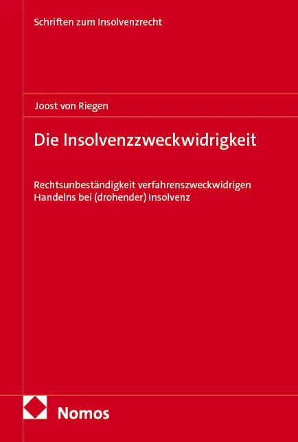 Cover: Die Insolvenzzweckwidrigkeit (E-Book) von Joost von Riegen