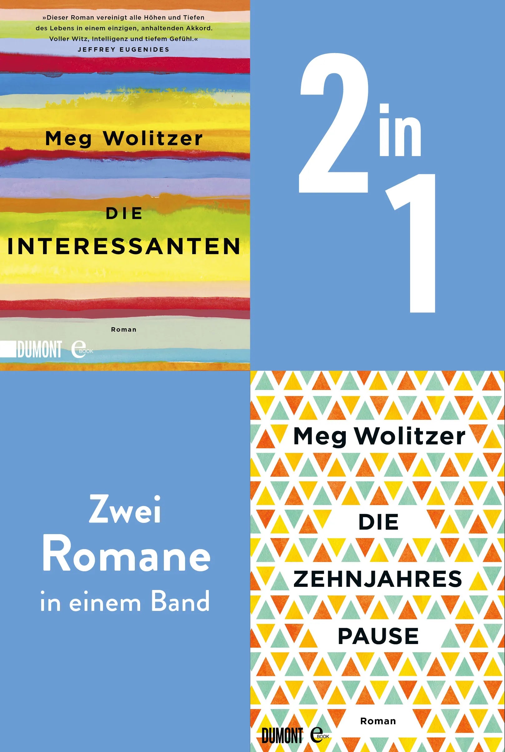 Cover: Die Interessanten & Die Zehnjahrespause (E-Book) von Meg Wolitzer