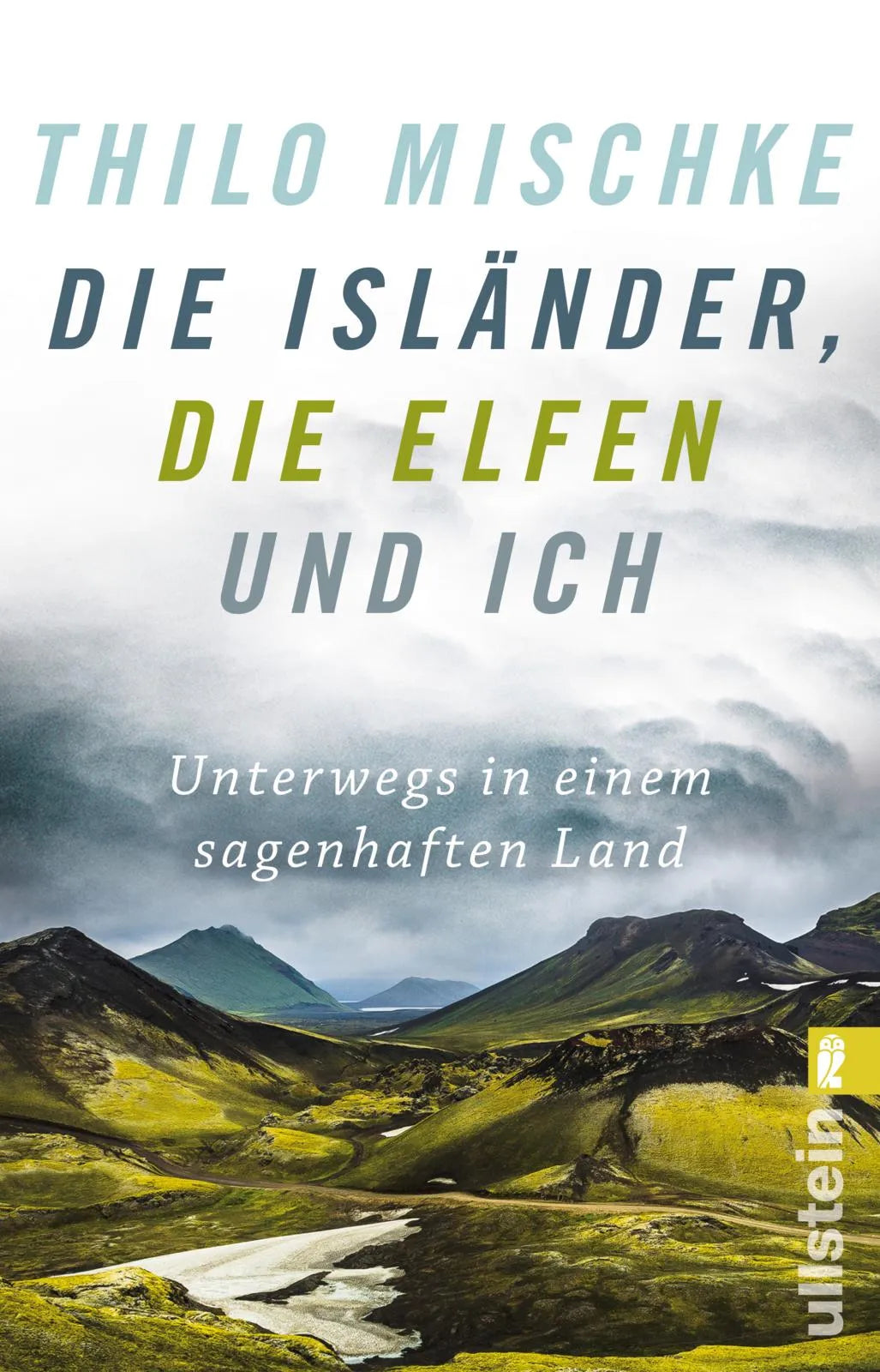 Buchcover von 'Die Isländer, die Elfen und ich' - Taschenbuch von Thilo Mischke