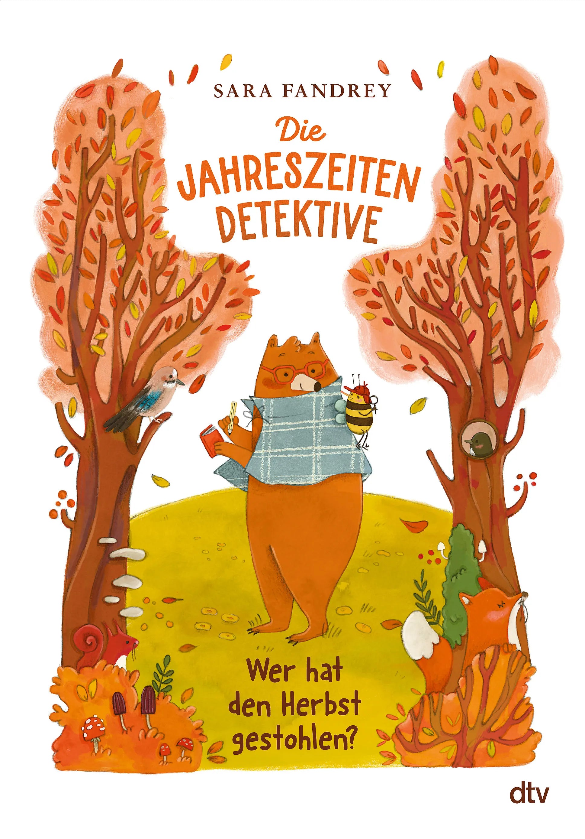 Cover: Die Jahreszeiten-Detektive – Wer hat den Herbst gestohlen? (Hardcover) von Sara Fandrey