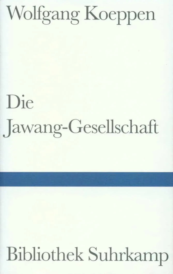 Buchcover von 'Die Jawang-Gesellschaft' - Gebundene Ausgabe von Wolfgang Koeppen