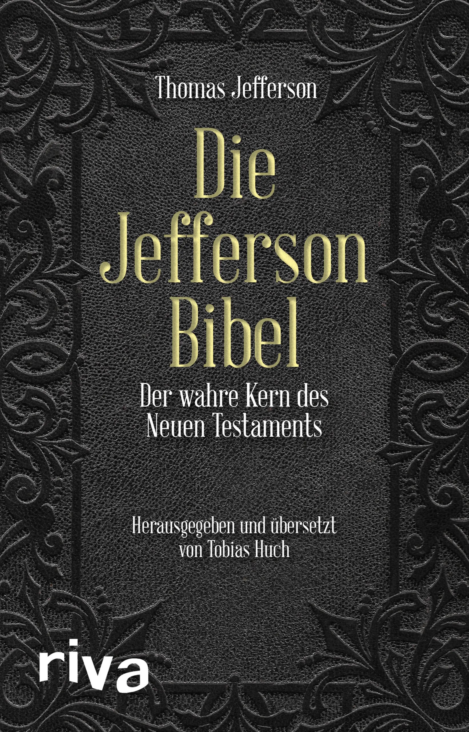 Buchcover von 'Die Jefferson-Bibel' - Gebundene Ausgabe von Thomas Jefferson