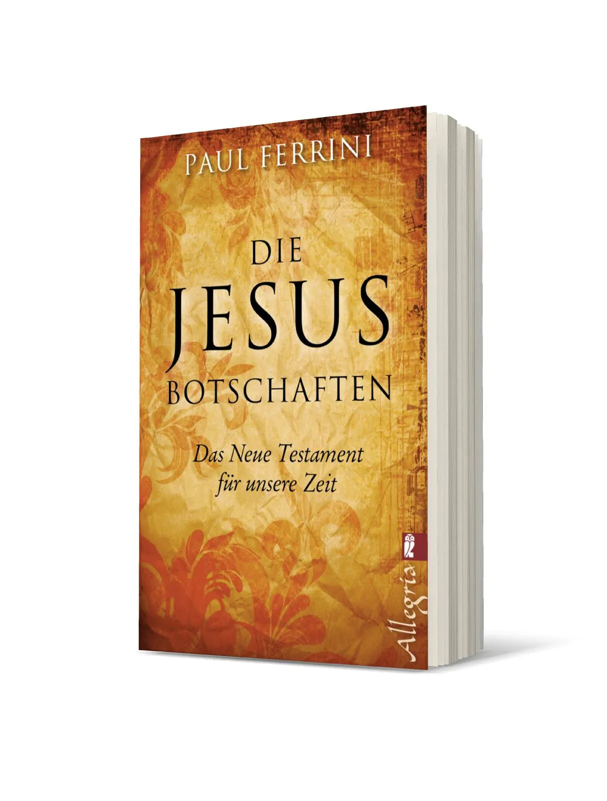 Paul Ferrini - Die Jesus-Botschaften