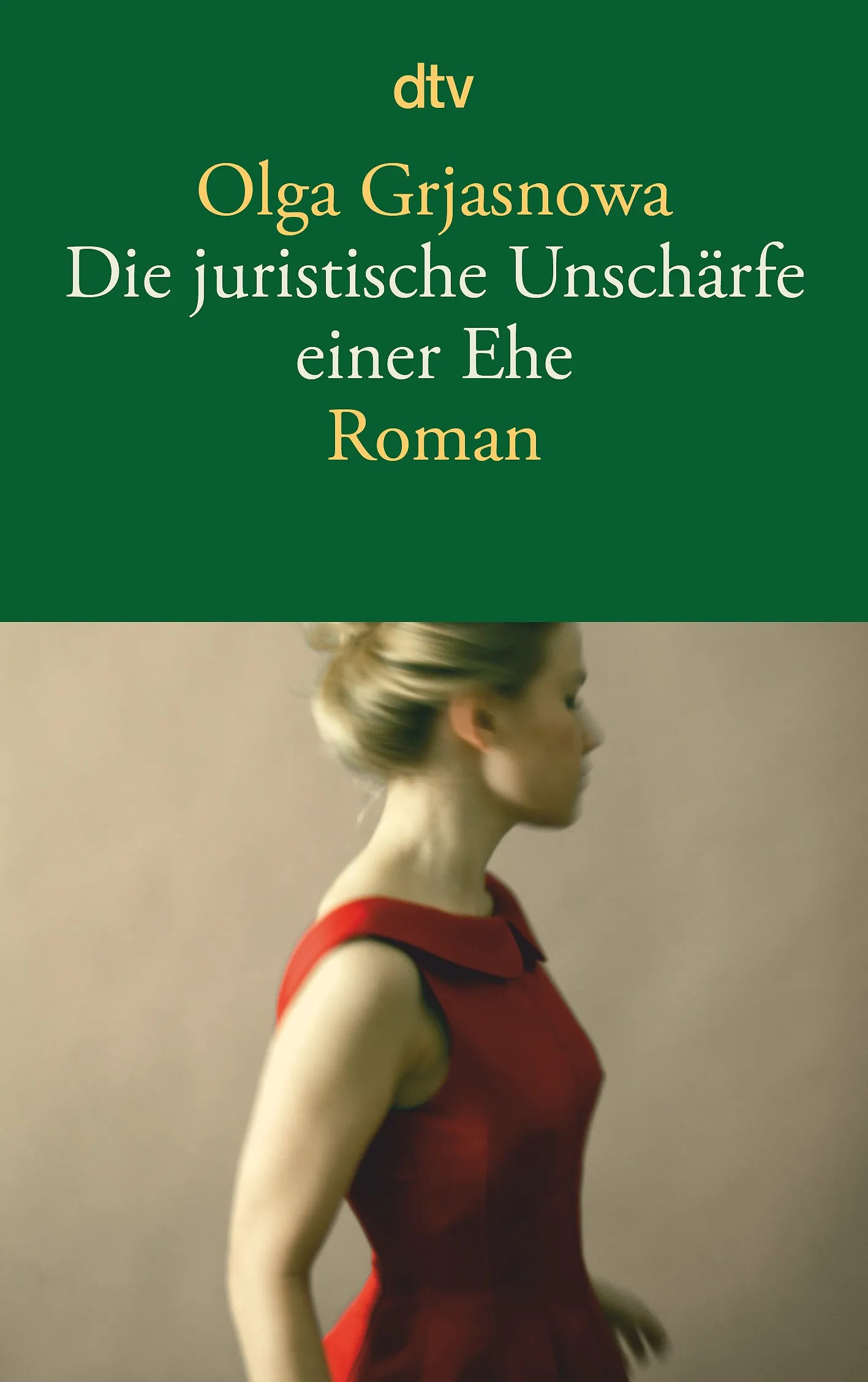 Buchcover von 'Die juristische Unschärfe einer Ehe' - Taschenbuch von Olga Grjasnowa
