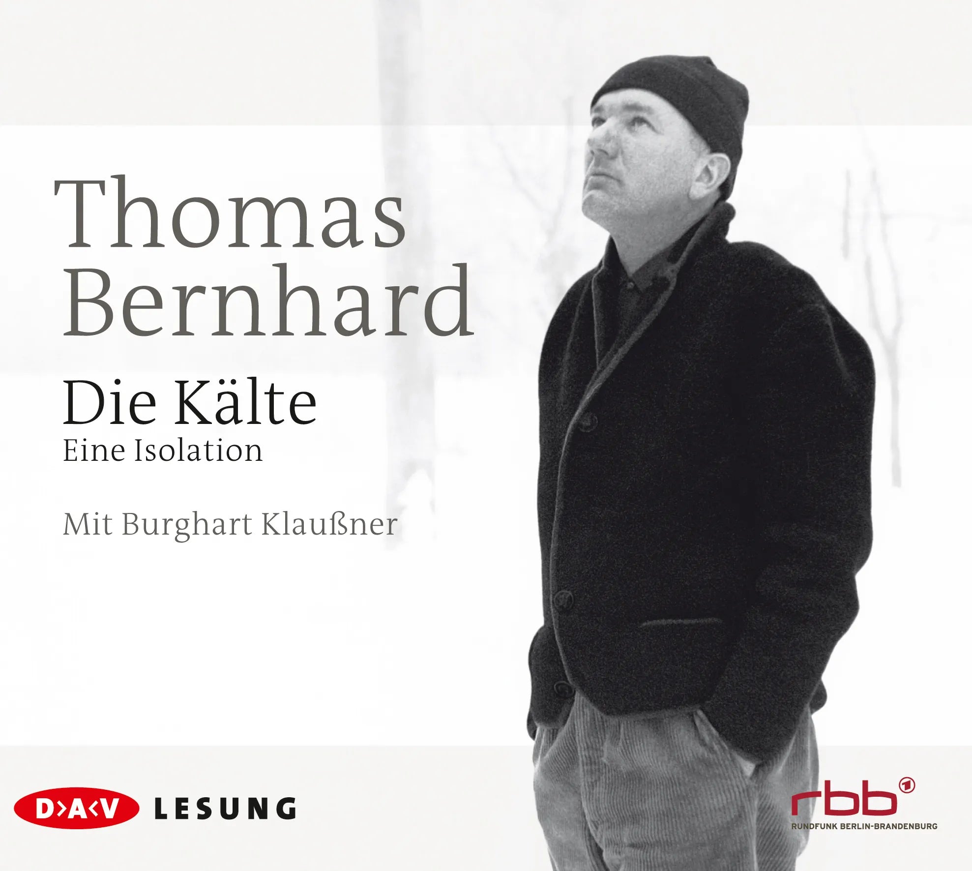 Buchcover von 'Die Kälte. Eine Isolation' - Hörbuch (CD) von Thomas Bernhard