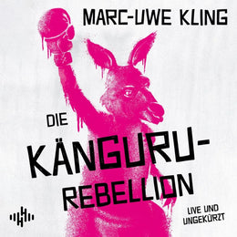 Cover: Die Känguru-Rebellion (Hörbuch Download) von Marc-Uwe Kling