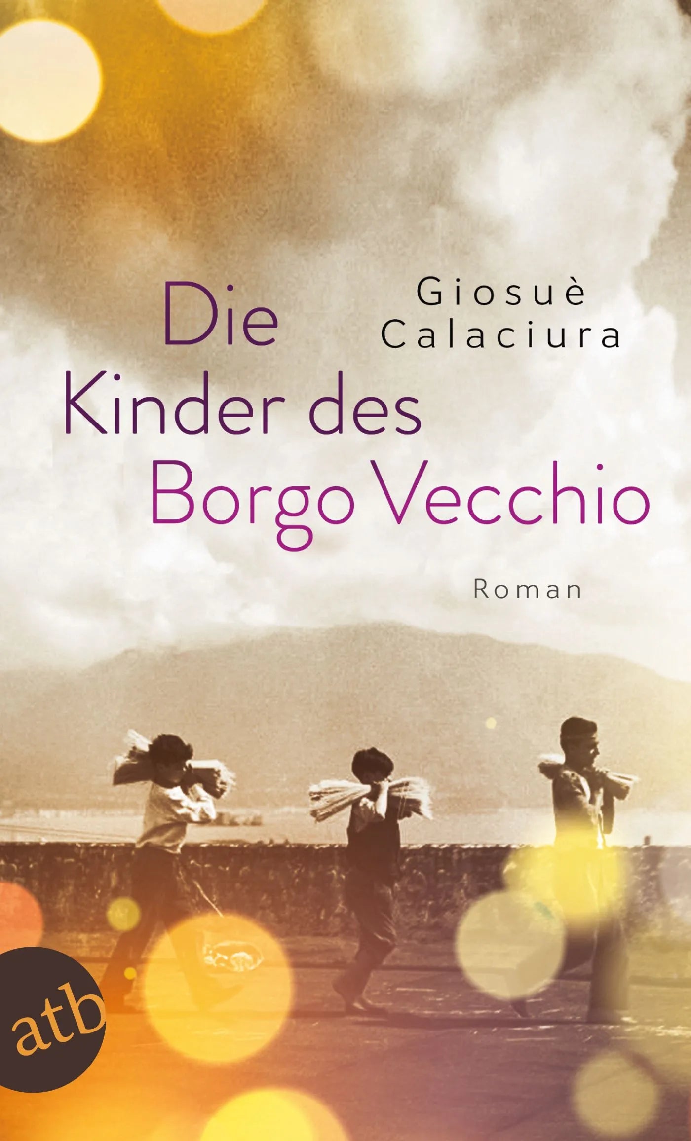 Buchcover von 'Die Kinder des Borgo Vecchio' - Taschenbuch von Giosuè Calaciura
