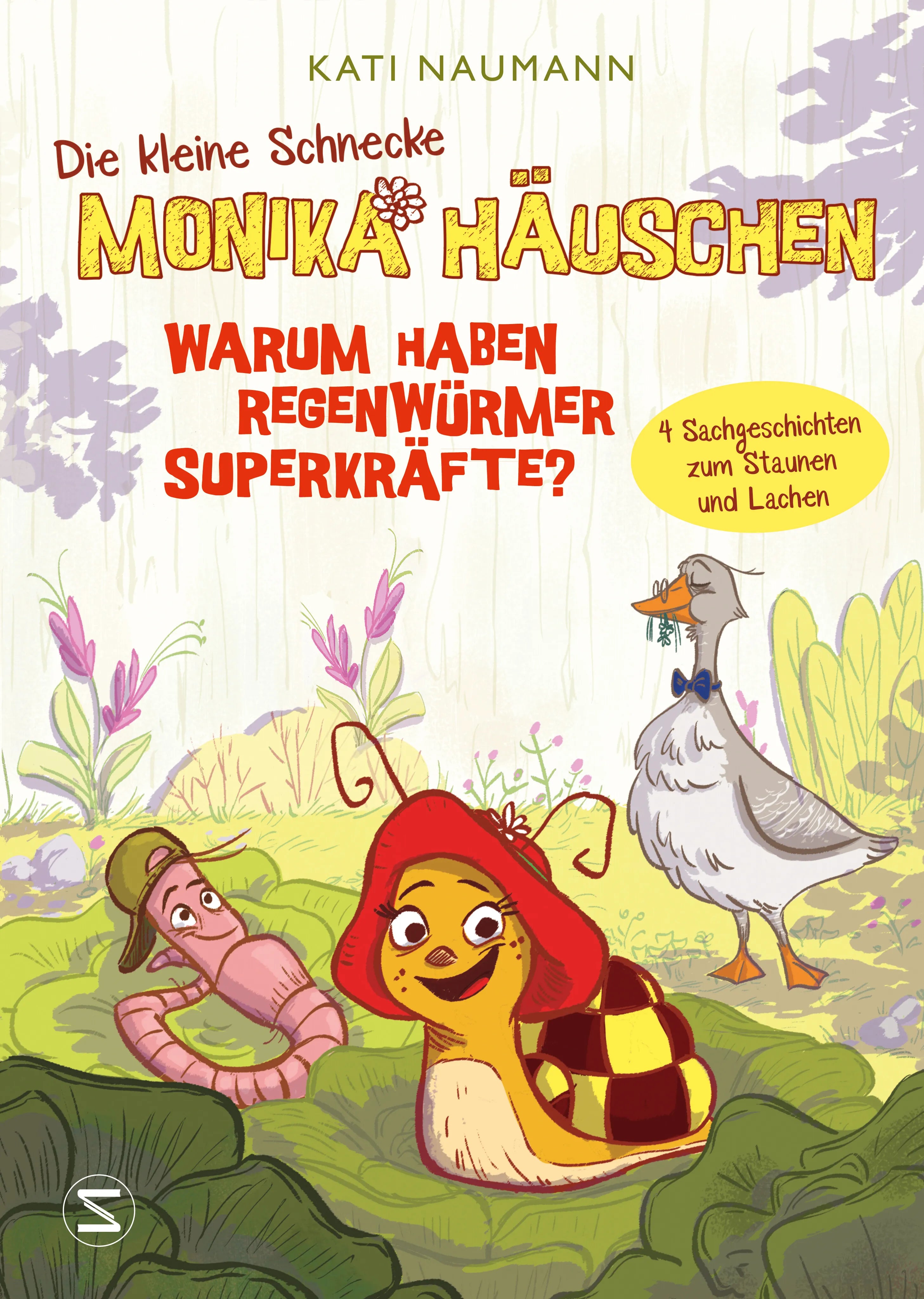 Buchcover von 'Die kleine Schnecke Monika Häuschen 1: Warum haben Regenwürmer Superkräfte?' - Gebundene Ausgabe von Kati Naumann
