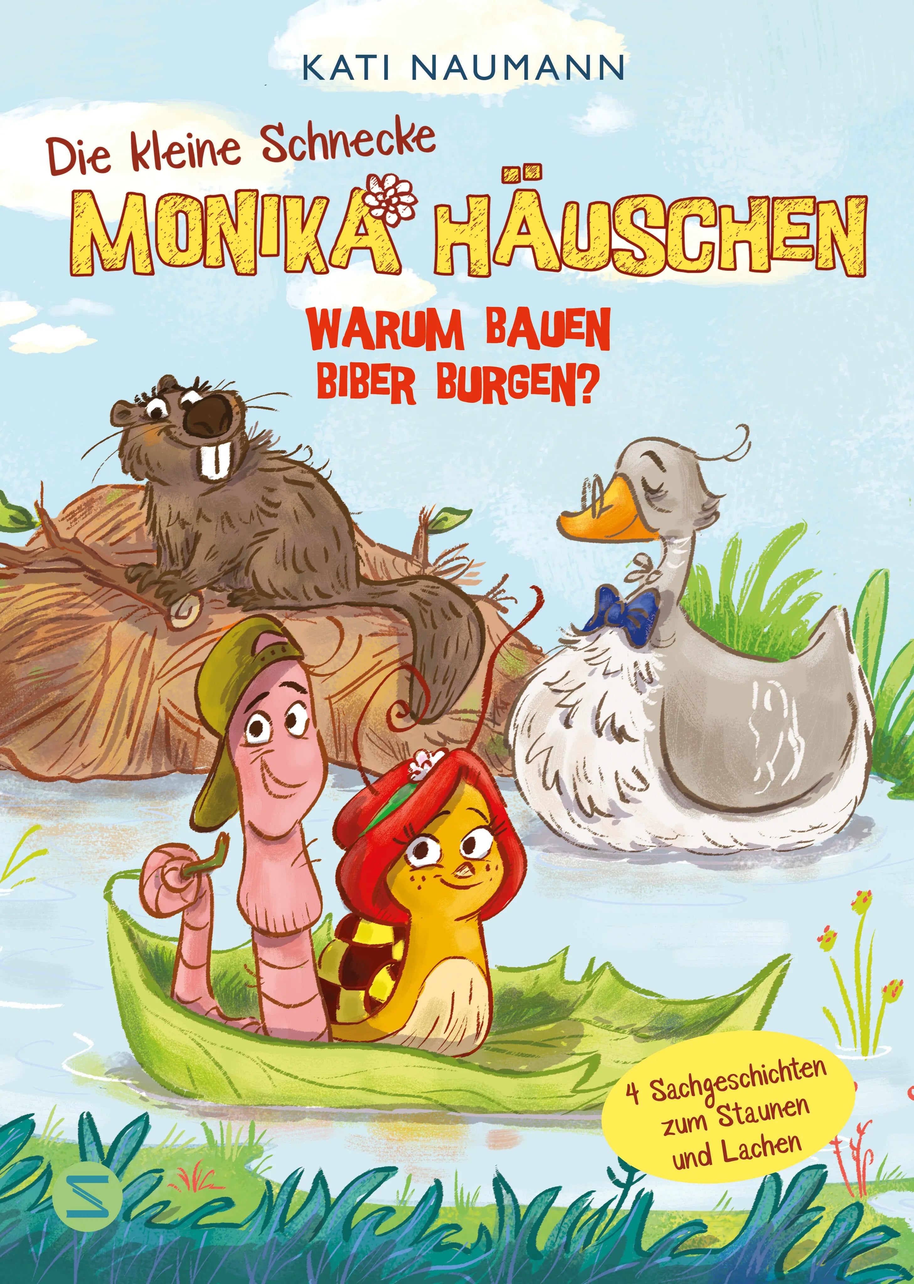 Buchcover von 'Die kleine Schnecke Monika Häuschen: Warum bauen Biber Burgen?' - Gebundene Ausgabe von Kati Naumann