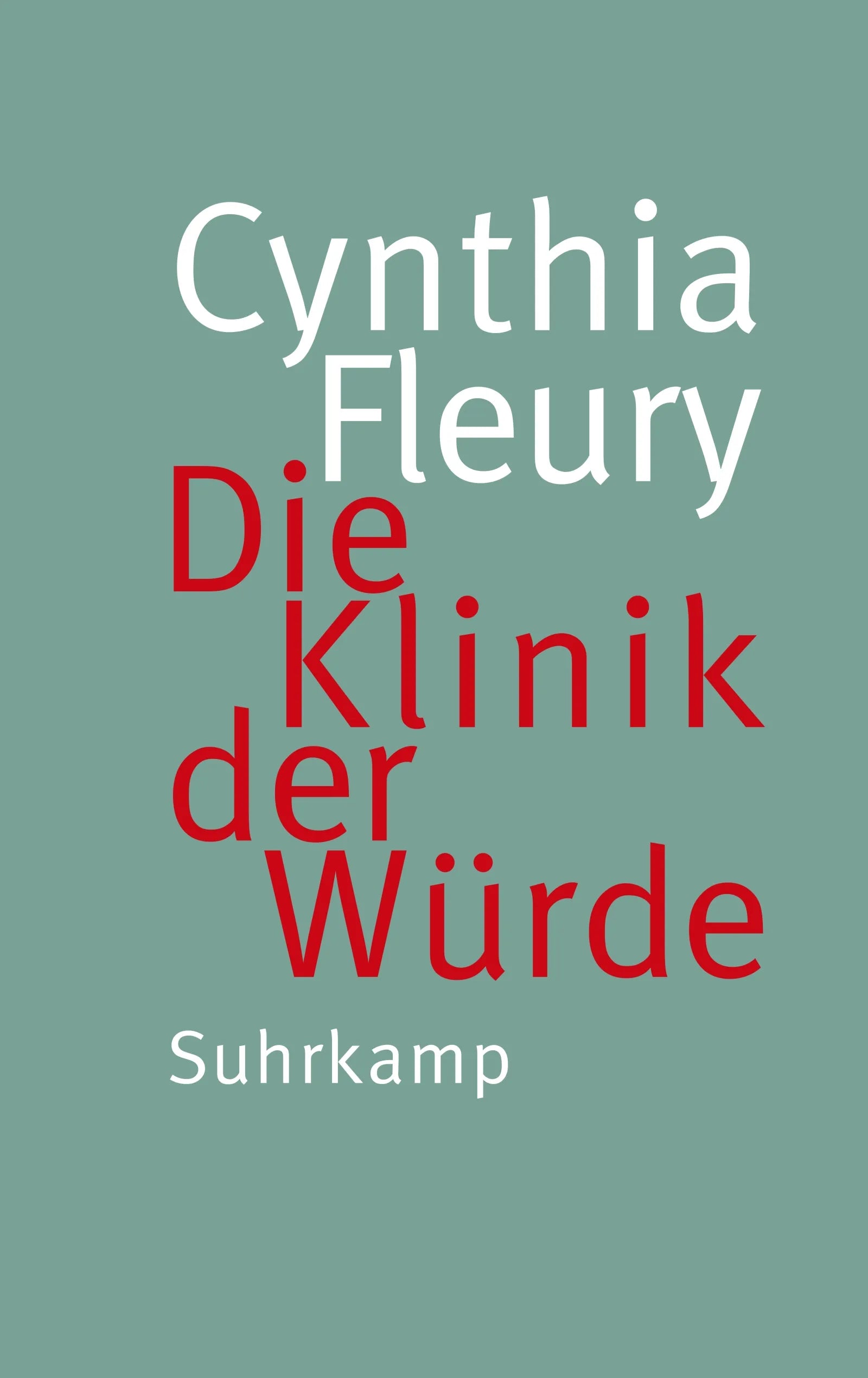 Cover: Die Klinik der Würde (E-Book) von Cynthia Fleury
