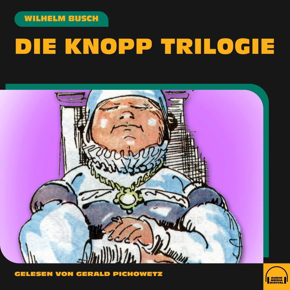 Cover: Die Knopp Trilogie (Hörbuch Download) von Wilhelm Busch