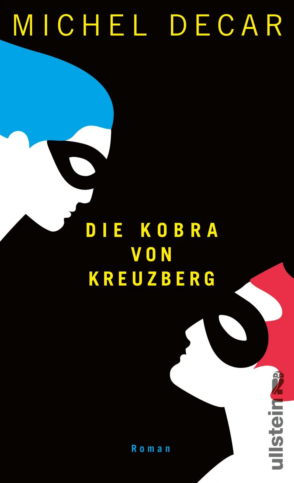 Buchcover von 'Die Kobra von Kreuzberg' - Gebundene Ausgabe von Michel Decar