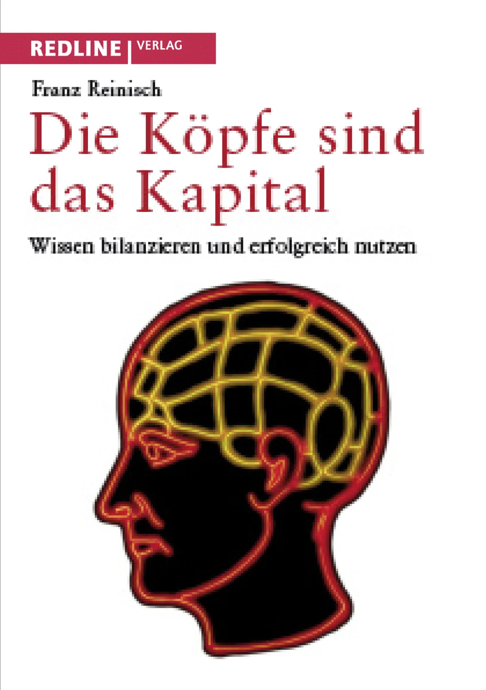 Buchcover von 'Die Köpfe sind das Kapital' - Taschenbuch von Franz Reinisch
