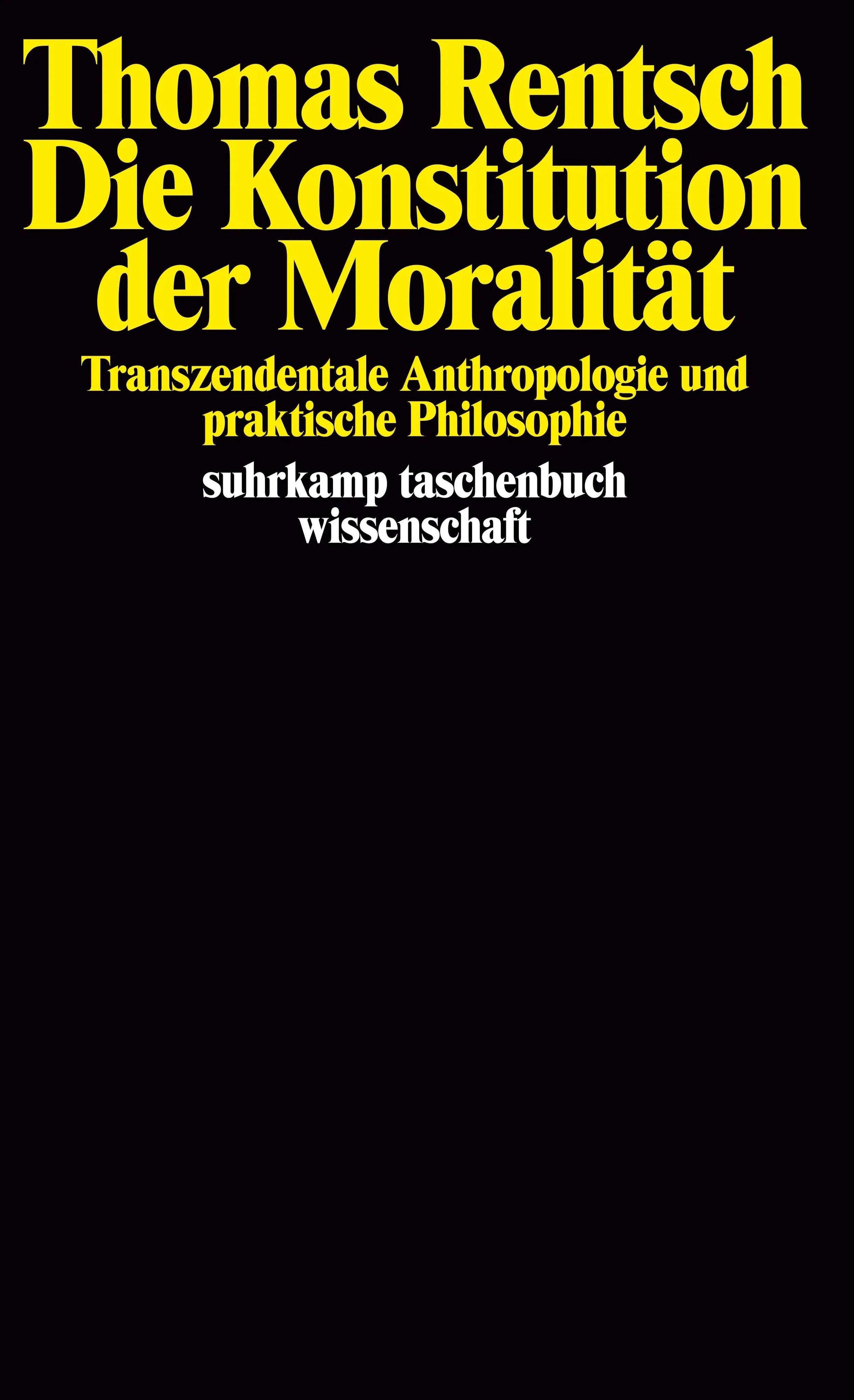 Buchcover von 'Die Konstitution der Moralität' - Taschenbuch von Thomas Rentsch