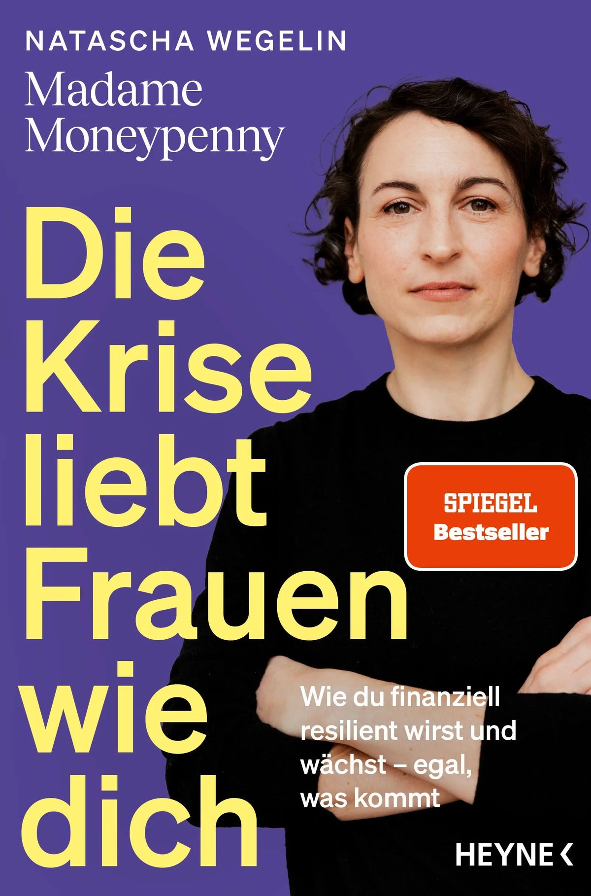 Cover: Die Krise liebt Frauen wie dich (Paperback) von Natascha Wegelin