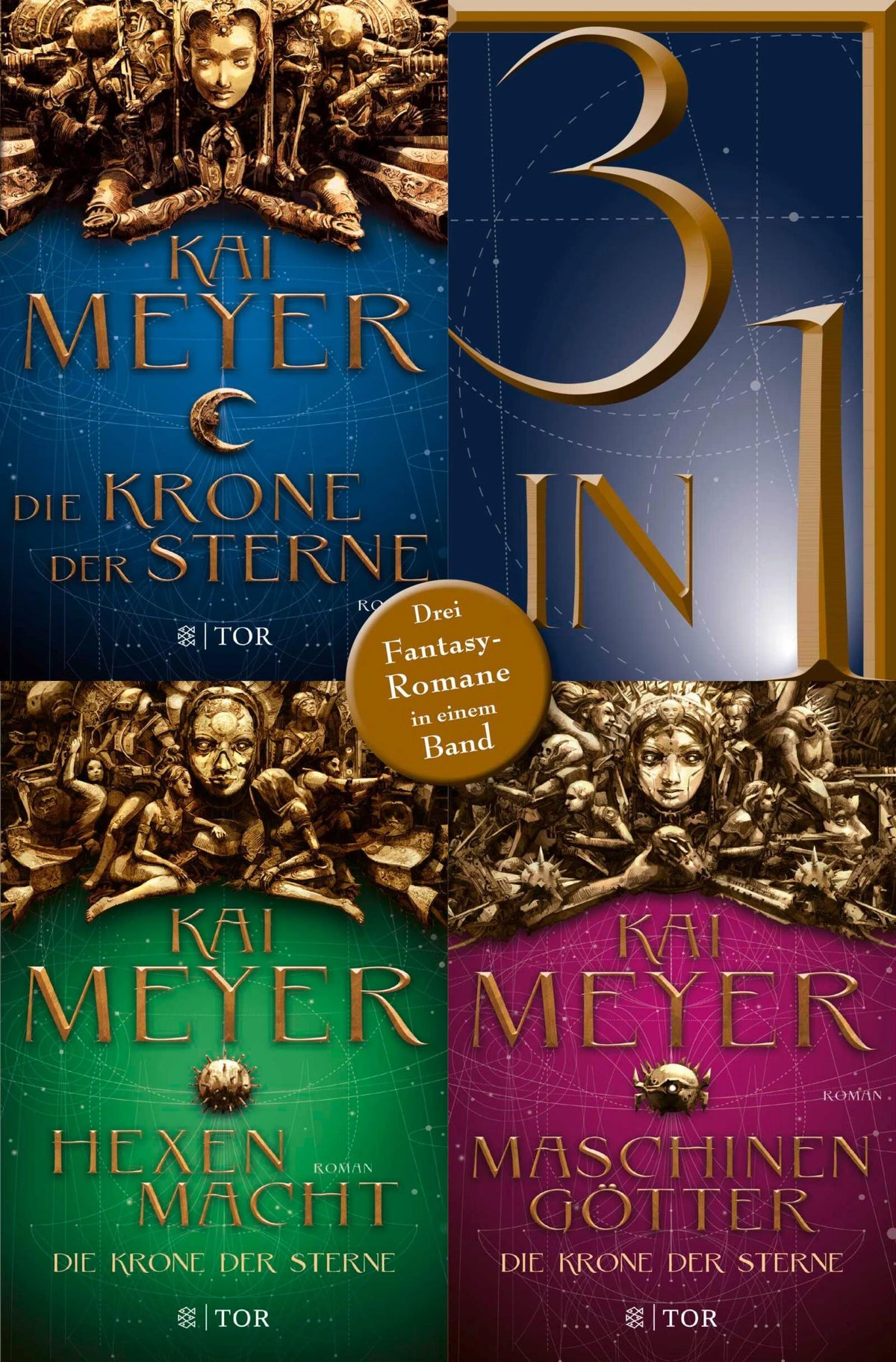 Cover: Die Krone der Sterne - Die Krone der Sterne/ Hexenmacht / Maschinengötter - Drei Fantasyromane in einem Band (E-Book) von Kai Meyer