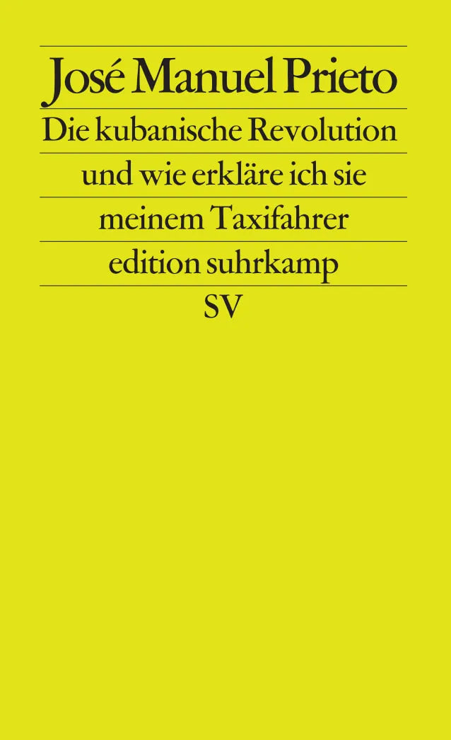 Buchcover von 'Die Kubanische Revolution und wie erkläre ich sie meinem Taxifahrer' - Taschenbuch von José Manuel Prieto