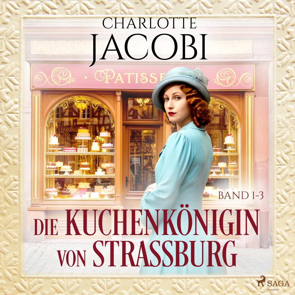 Cover: Die Kuchenkönigin von Straßburg (Hörbuch Download) von Charlotte Jacobi