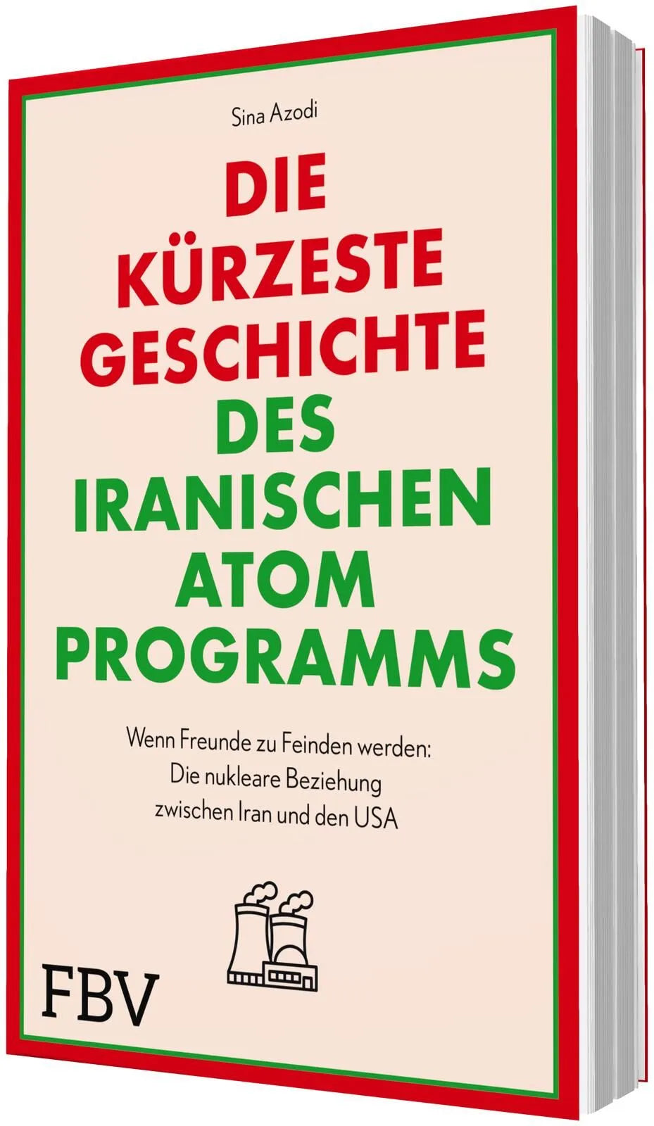 Detailansicht: Die kürzeste Geschichte des iranischen Atomprogramms (Taschenbuch)