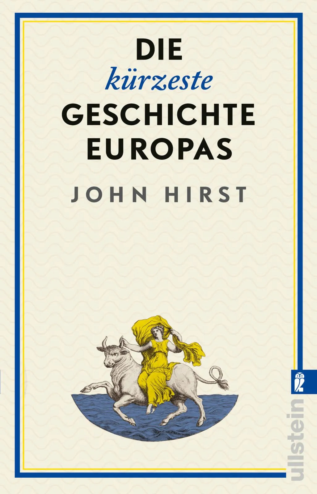 Cover: Die kürzeste Geschichte Europas (Taschenbuch) von John Hirst