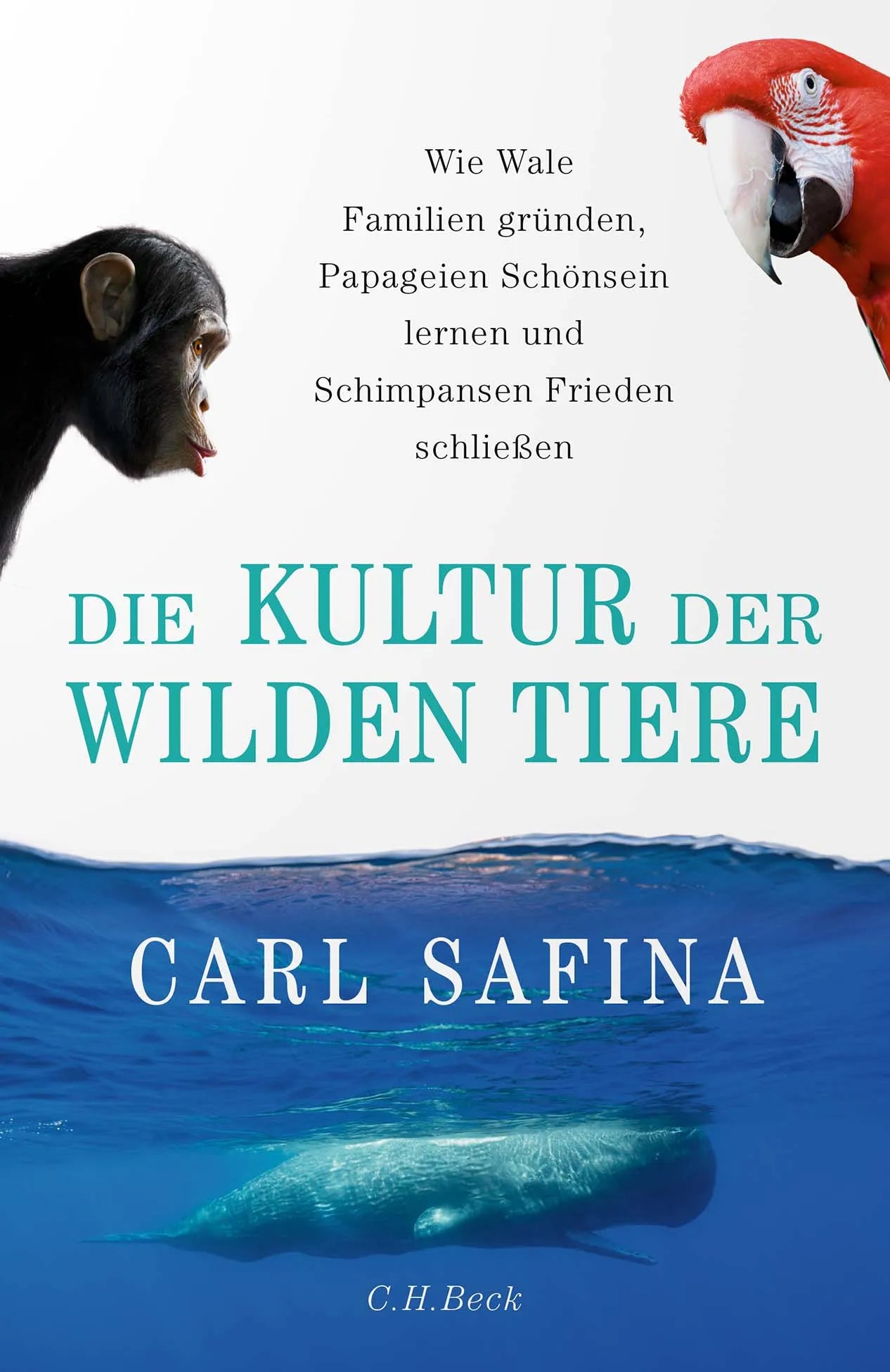 Buchcover von 'Die Kultur der wilden Tiere' - Gebundene Ausgabe von Carl Safina