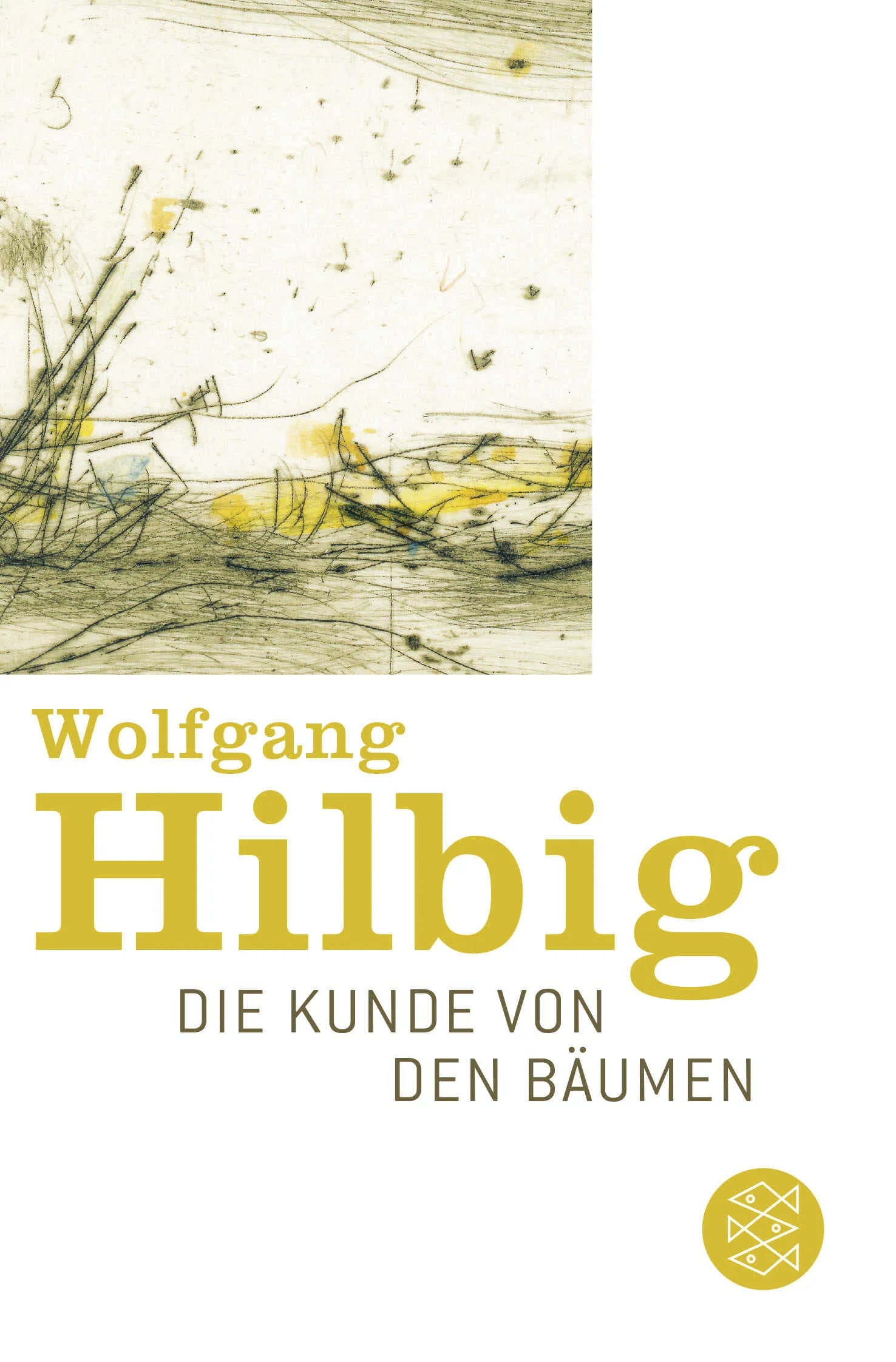 Buchcover von 'Die Kunde von den Bäumen' - Taschenbuch von Wolfgang Hilbig