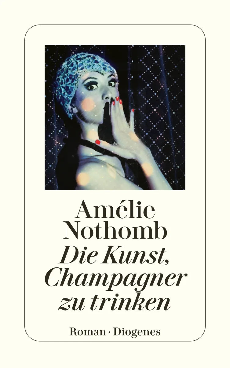 Buchcover von 'Die Kunst, Champagner zu trinken' - Taschenbuch von Amélie Nothomb