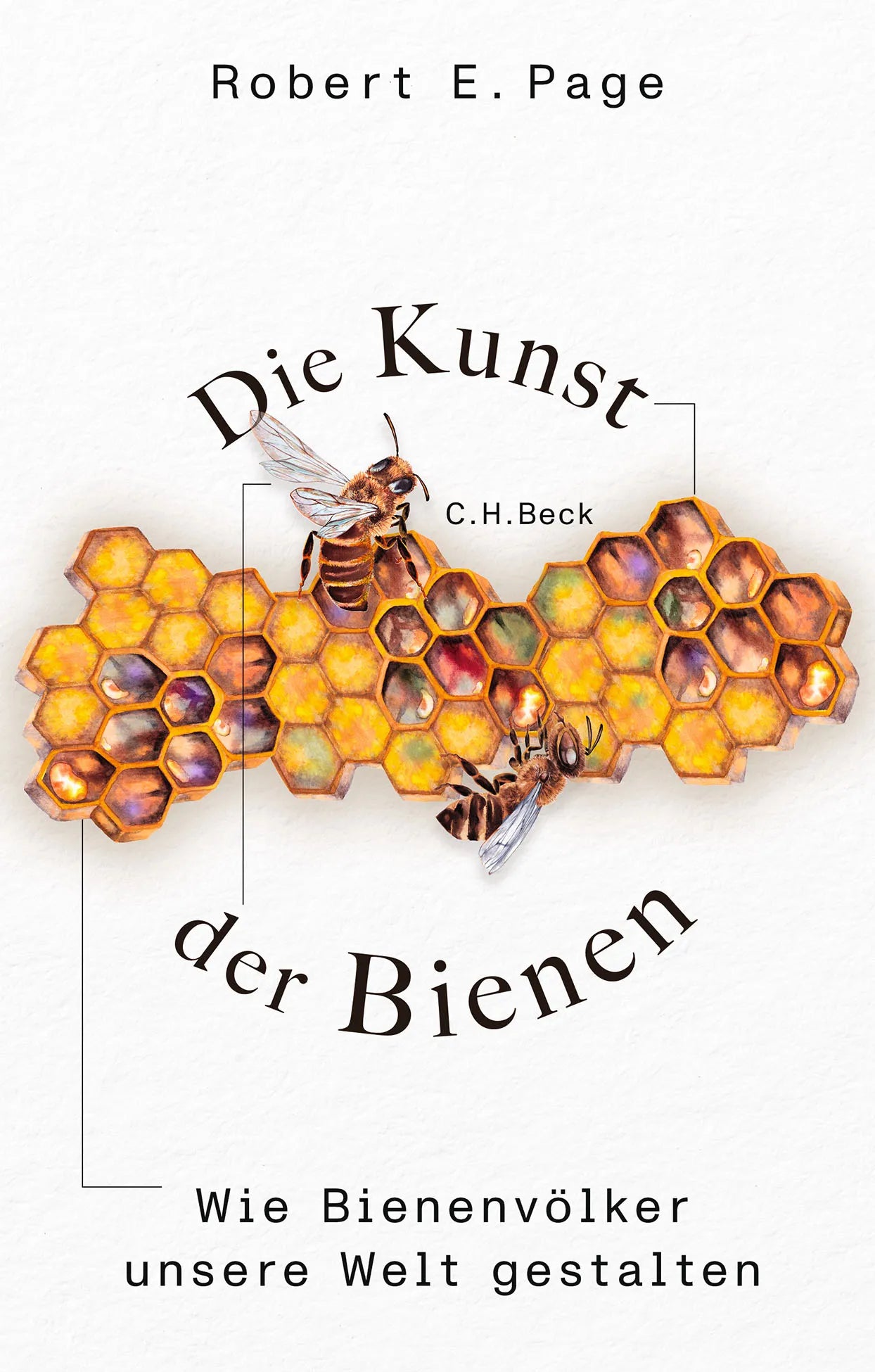 Cover: Die Kunst der Bienen (Hardcover) von Robert E. Page