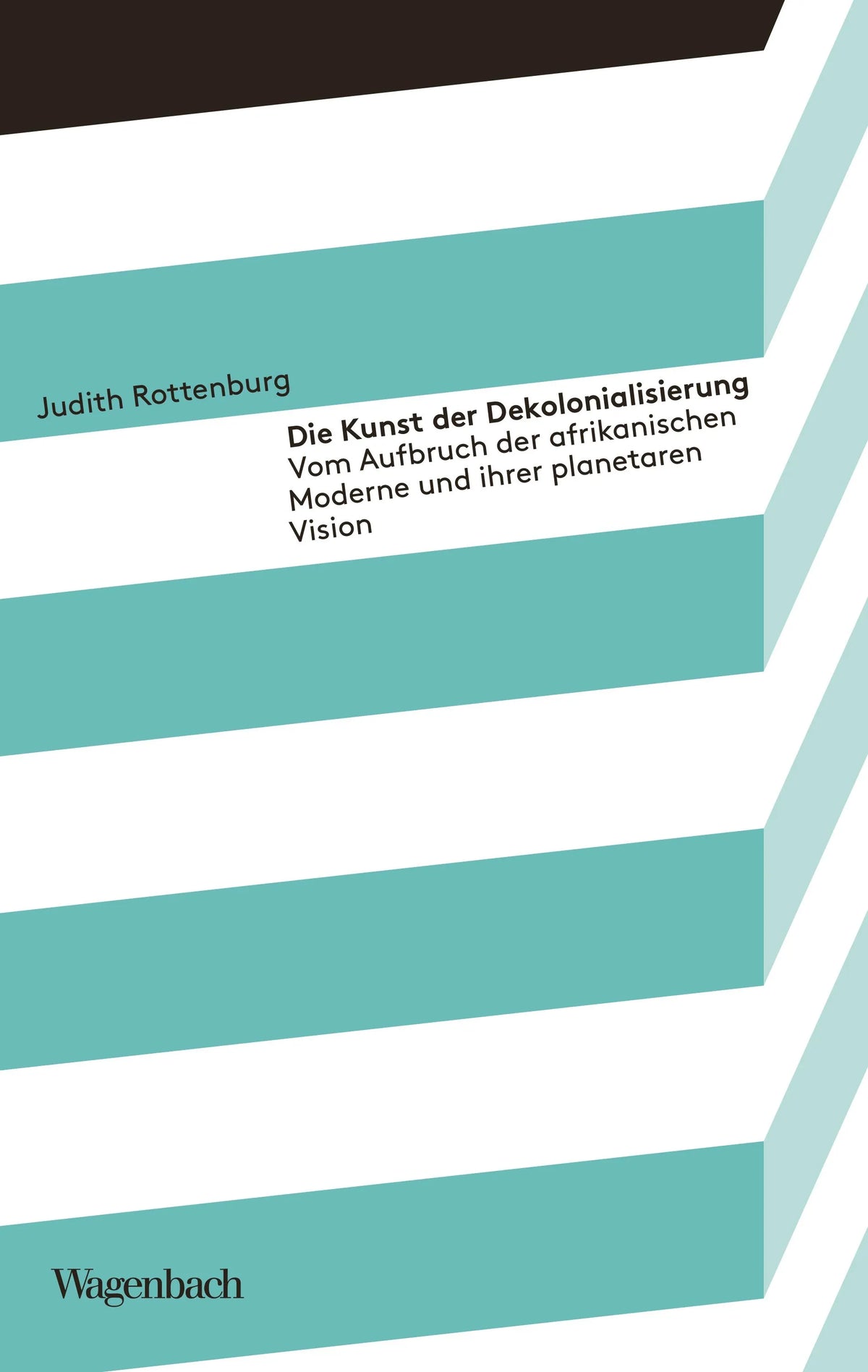 Cover: Die Kunst der Dekolonialisierung (E-Book) von Judith Rottenburg