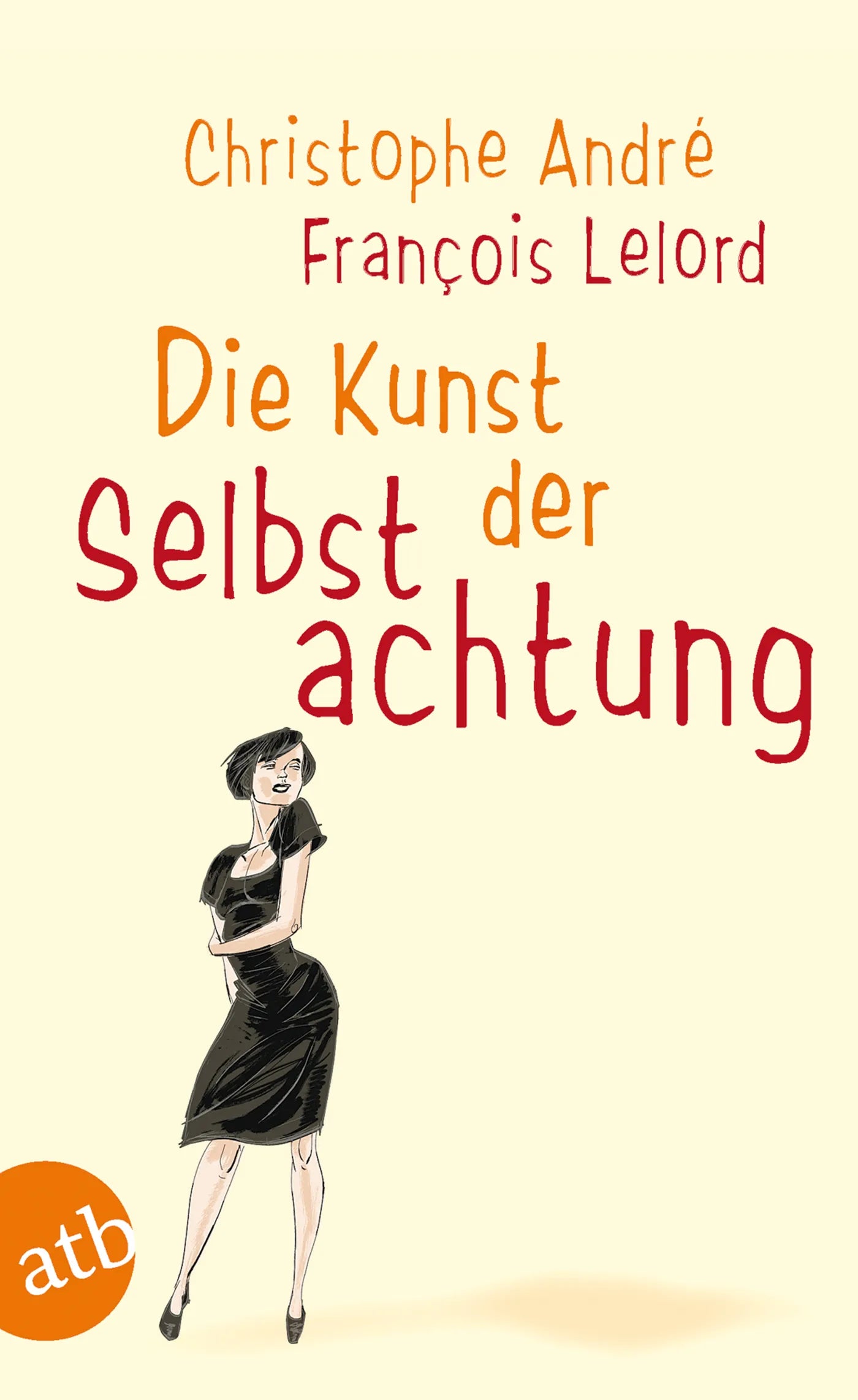 Buchcover von 'Die Kunst der Selbstachtung' - Taschenbuch von Christophe André