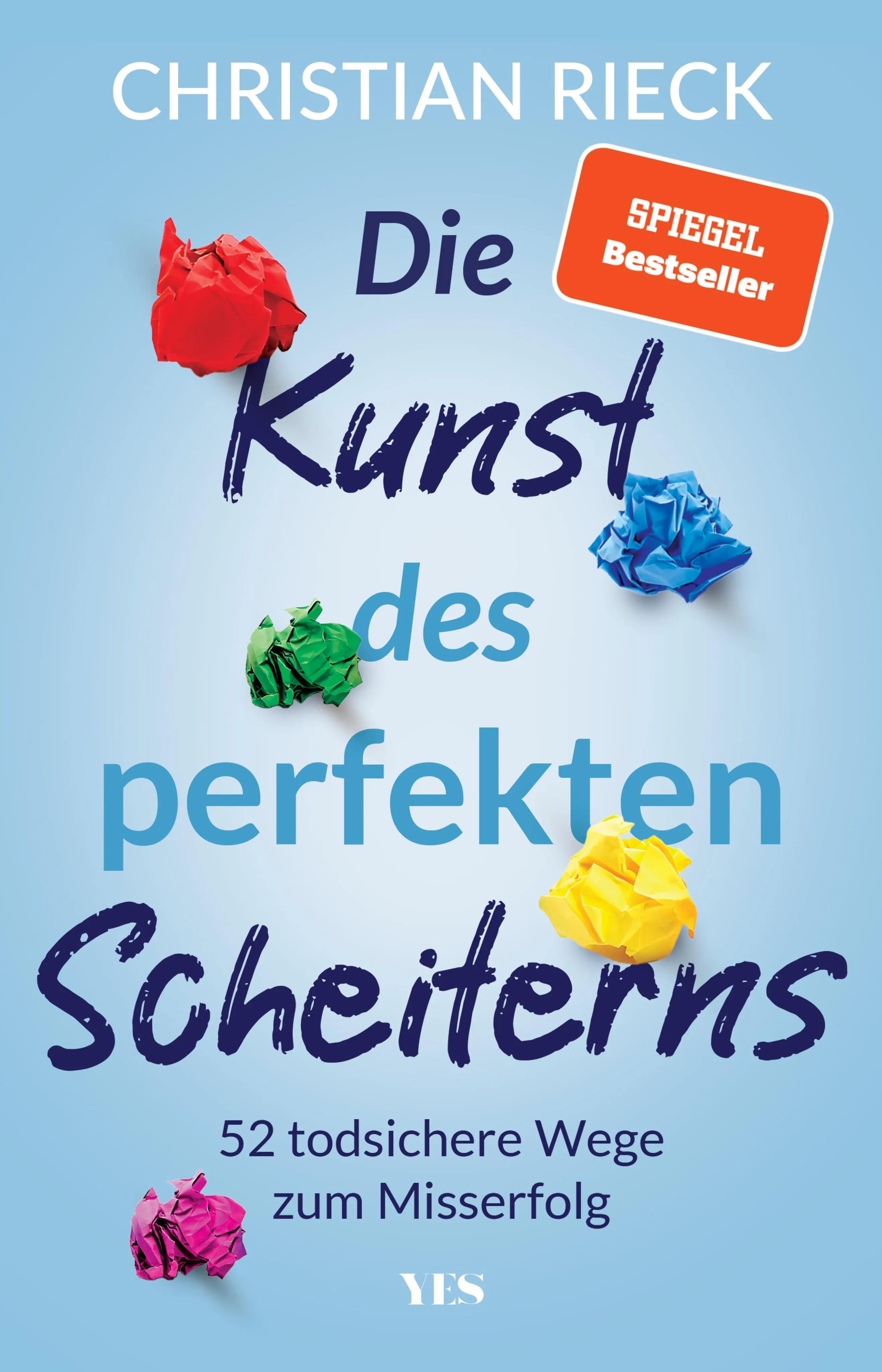 Cover: Die Kunst des perfekten Scheiterns (E-Book) von Christian Rieck