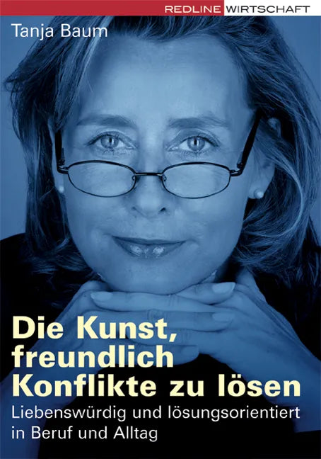 Buchcover von 'Die Kunst, freundlich Konflikte zu lösen' - Taschenbuch von Tanja Baum
