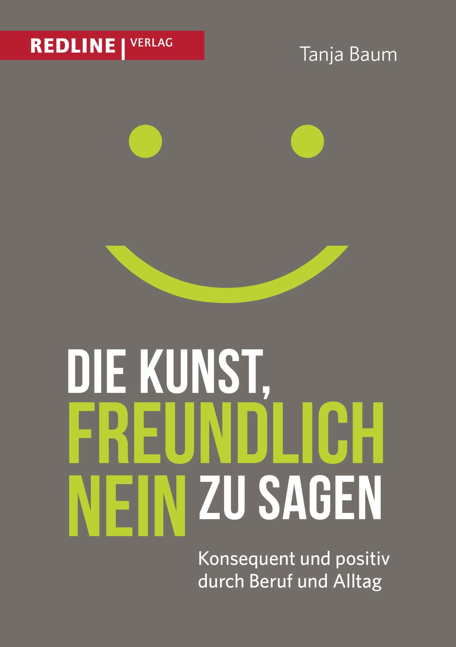 Buchcover von 'Die Kunst, freundlich Nein zu sagen' - Taschenbuch von Tanja Baum