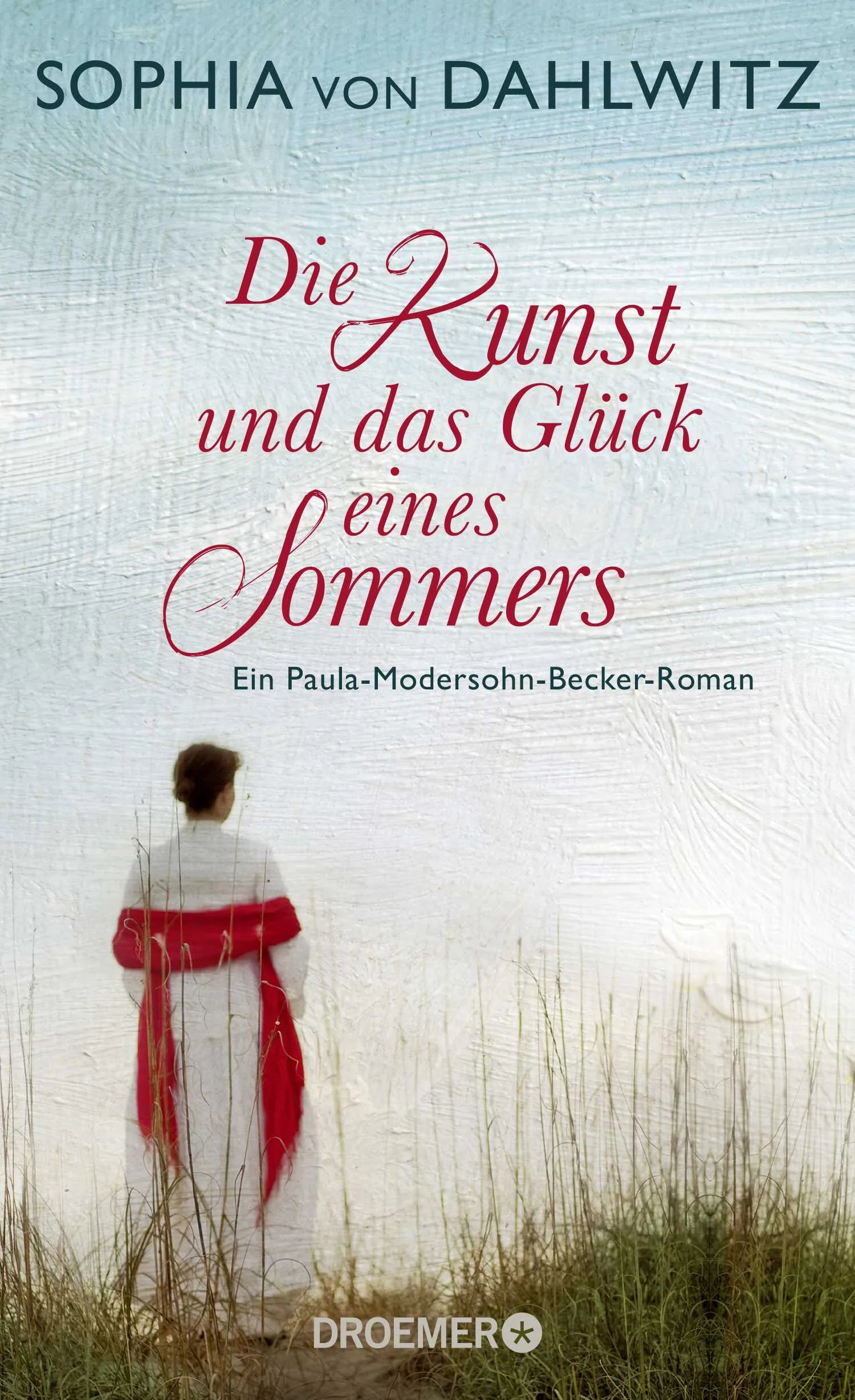Buchcover von 'Die Kunst und das Glück eines Sommers' - Gebundene Ausgabe von Sophia von Dahlwitz