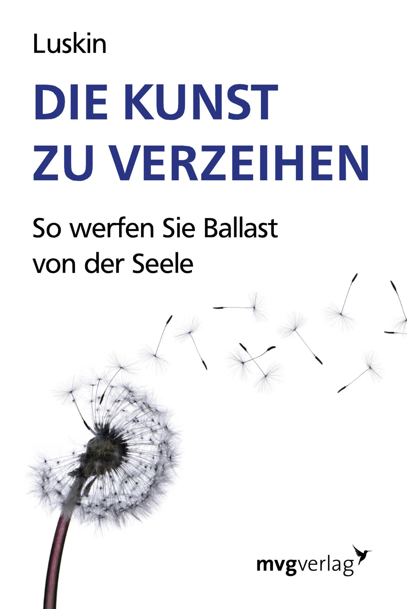 Buchcover von 'Die Kunst zu verzeihen' - Taschenbuch von Fred Luskin