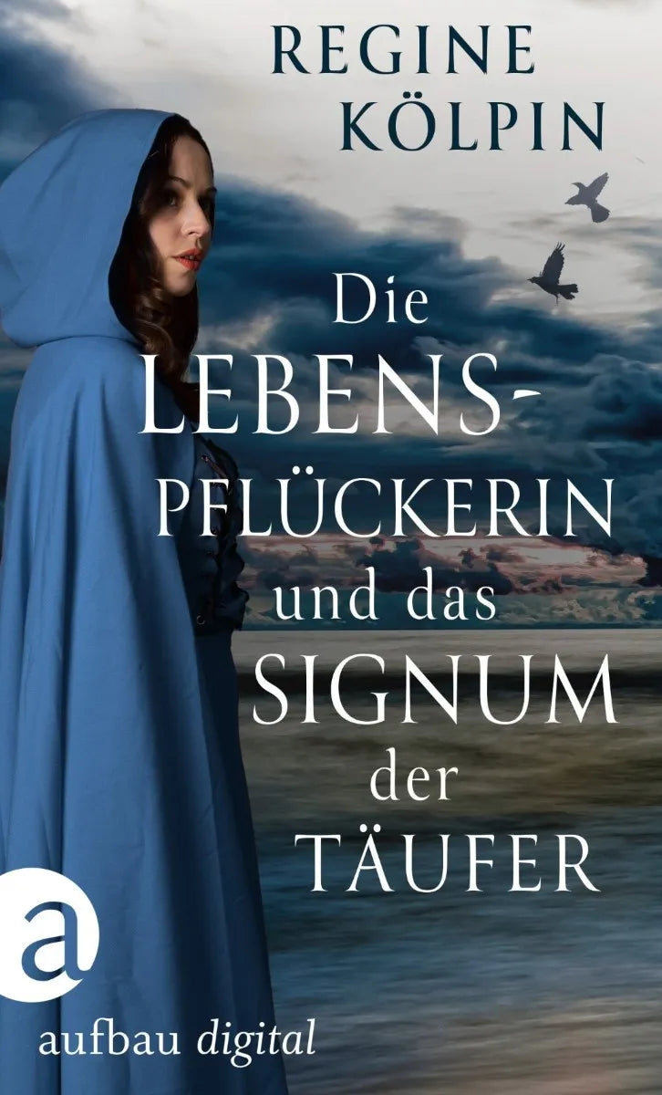Cover: Die Lebenspflückerin und das Signum der Täufer (E-Book) von Regine Kölpin