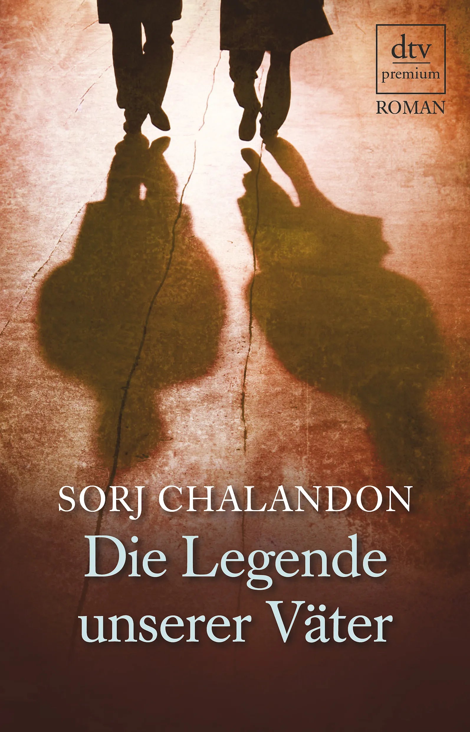 Buchcover von 'Die Legende unserer Väter' - Paperback von Sorj Chalandon
