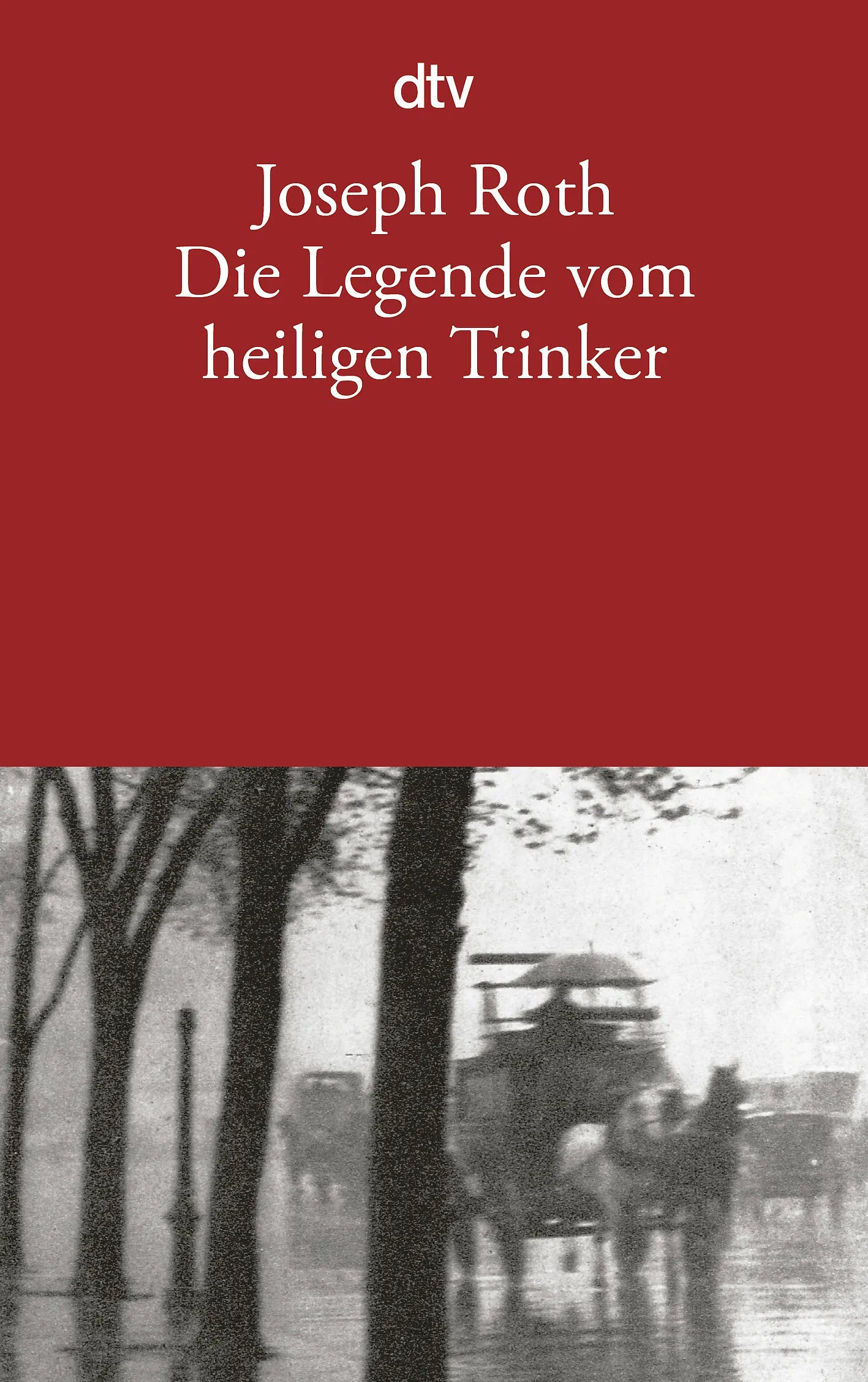 Buchcover von 'Die Legende vom heiligen Trinker' - Taschenbuch von Joseph Roth