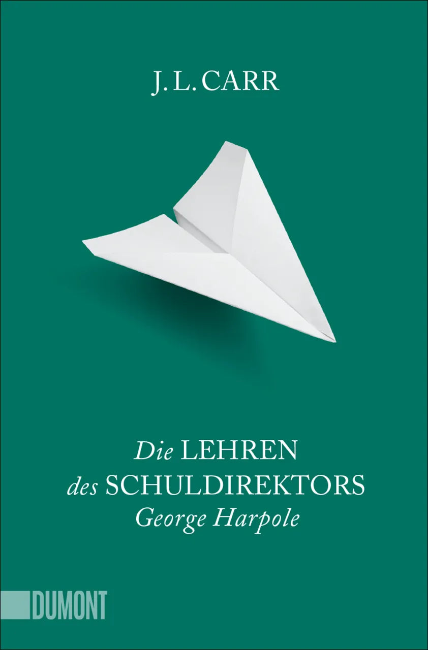 Buchcover von 'Die Lehren des Schuldirektors George Harpole' - Taschenbuch von J.L. Carr