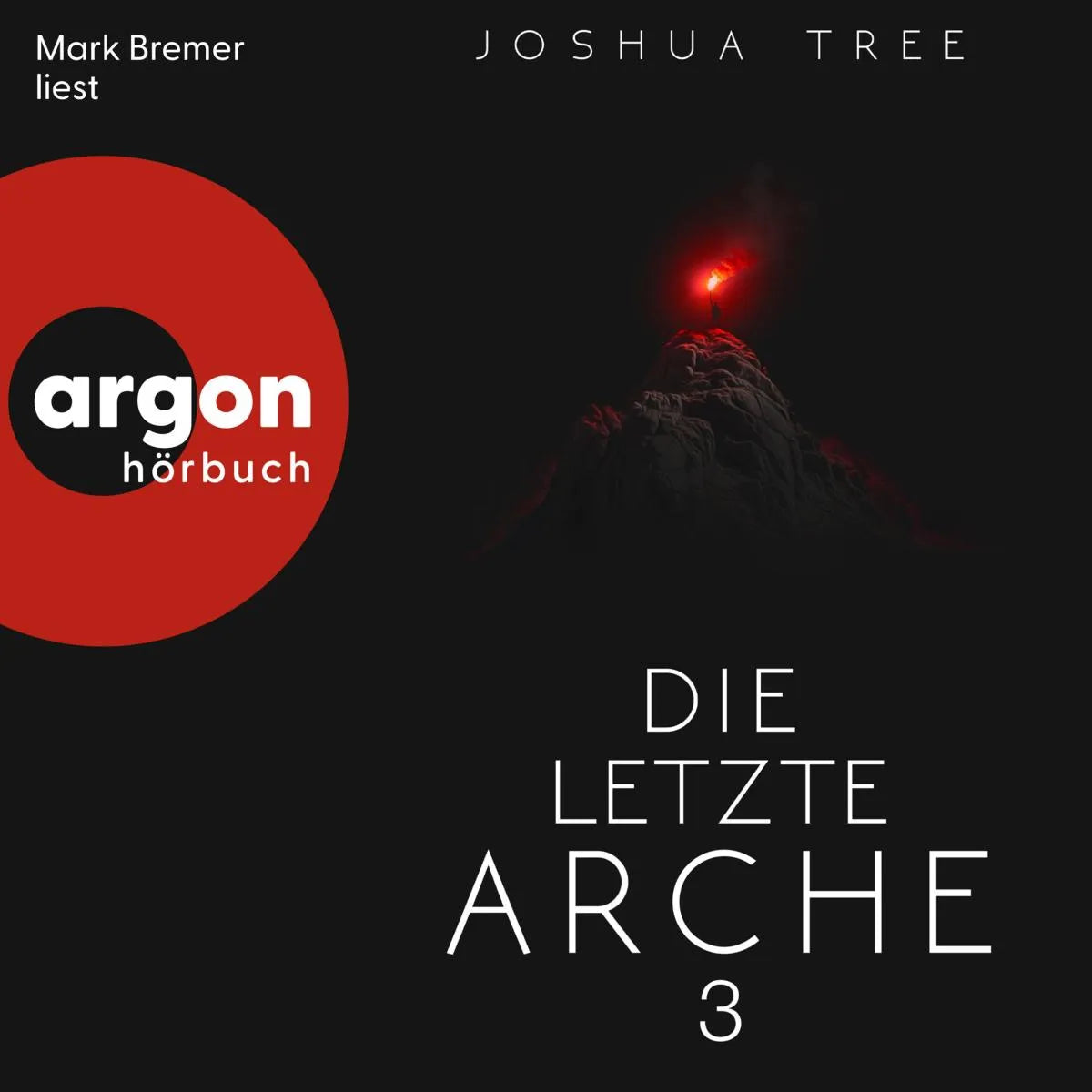 Cover: Die letzte Arche 3 (Hörbuch Download) von Joshua Tree