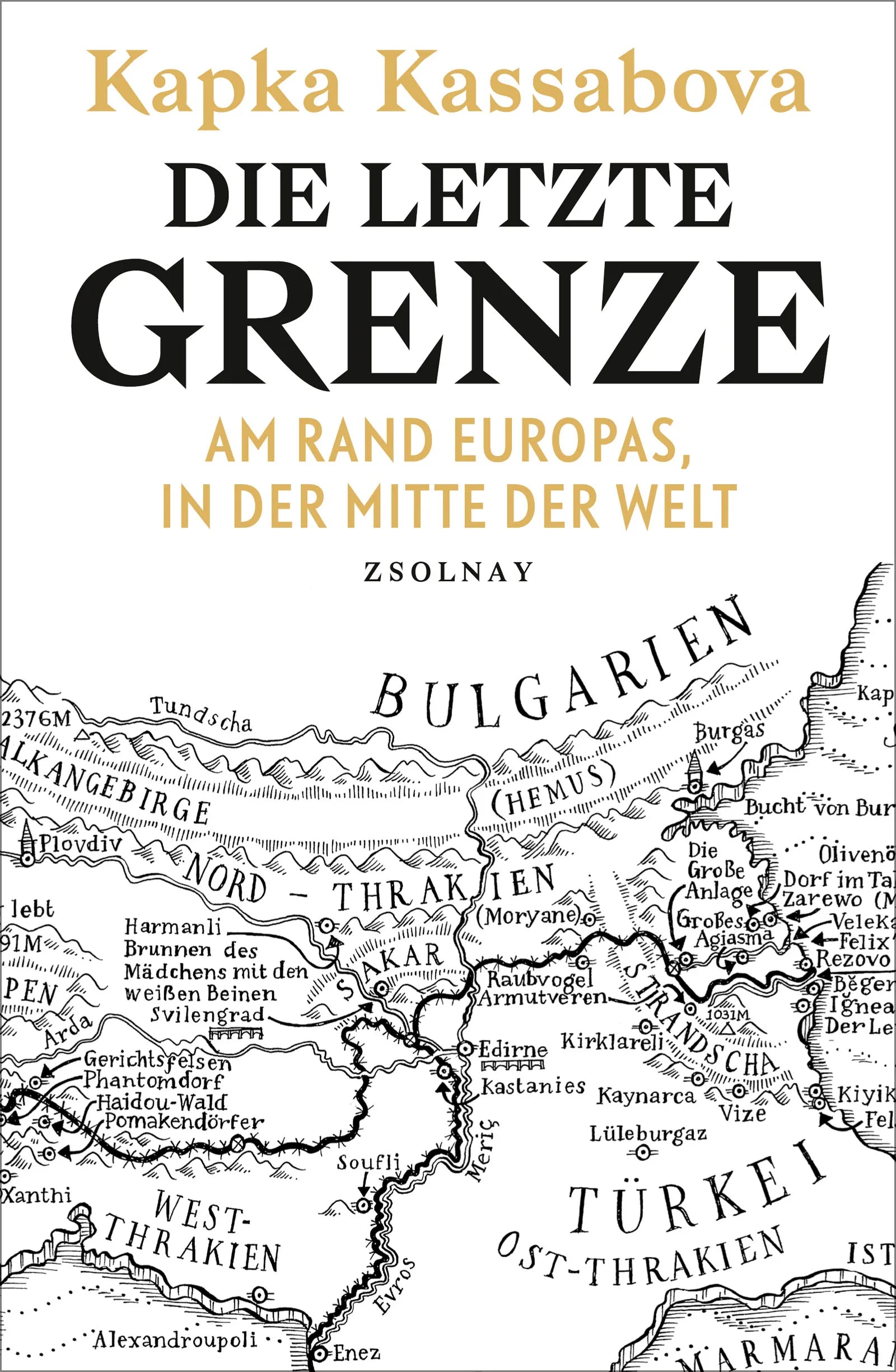 Buchcover von 'Die letzte Grenze' - Gebundene Ausgabe von Kapka Kassabova